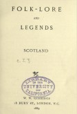 Folk-Lore and Legends:
       Scotland